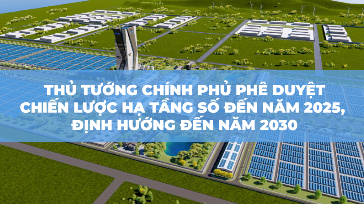 CHIẾN LƯỢC HẠ TẦNG SỐ ĐẾN NĂM 2025, ĐỊNH HƯỚNG ĐẾN NĂM 2030